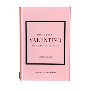 The Little Book Of Valentino: The Story Of The Iconic Fashion House Hardback NEW